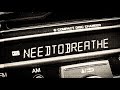NEEDTOBREATHE w/ John Mark McMillan: On Your Side (Demo)