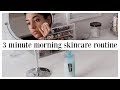 3 minute Morning Skincare Routine || Combination + Acne Prone Skin